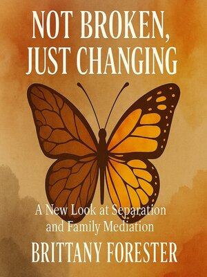 cover image of Not Broken, Just Changing